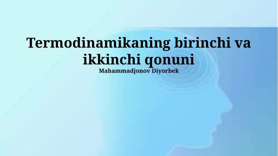 Termodinamikaning birinchi va ikkinchi qonuni
