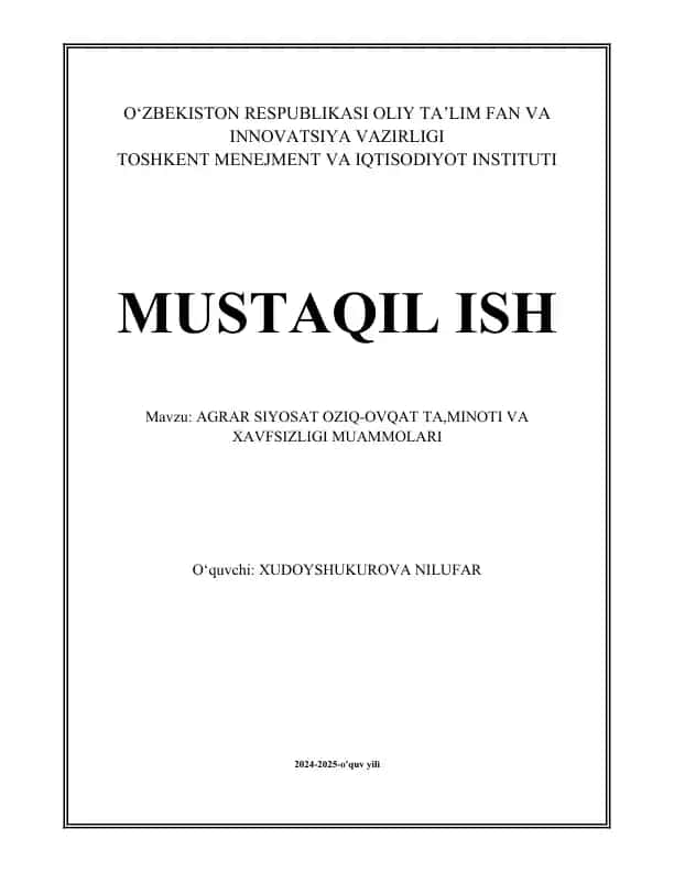 AGRAR SIYOSAT OZIQ-OVQAT TA,MINOTI VA XAVFSIZLIGI MUAMMOLARI