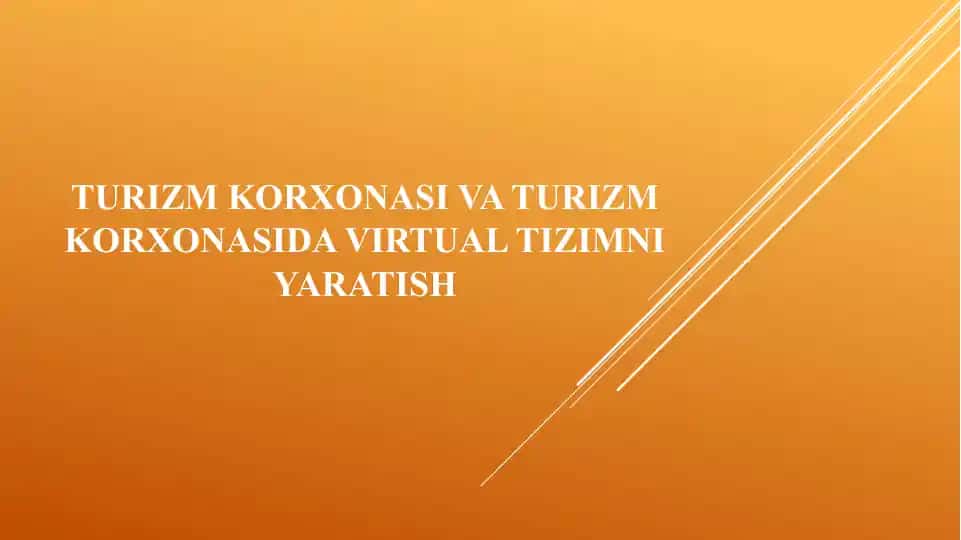 Turizmkorxonasidavirtualtizimniyaratish