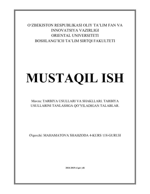 O‘zbekiston Respublikasi Oliy Ta’lim Fan va Innovatsiya Vazirligi Oriental Universiteti Boshlang‘ich Ta‘lim Sirtqi Fakulteti Mustaqil Ish