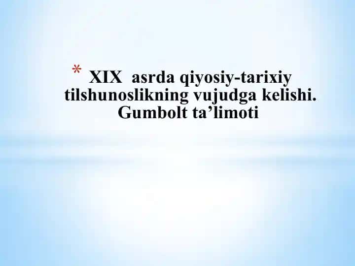 XIX asrda qiyosiy-tarixiy tilshunoslikning vujudga kelishi