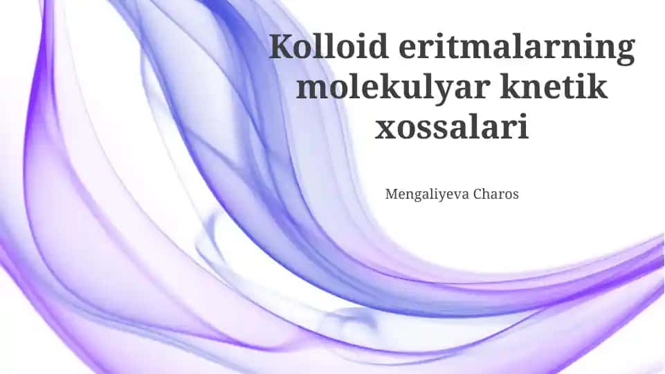 Kolloid eritmalarning molekulyar knetik xossalari