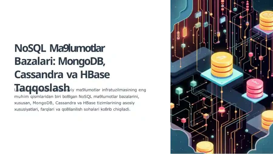 NoSQL Ma'lumotlar Bazalari: MongoDB, Cassandra va HBase Taqqoslash