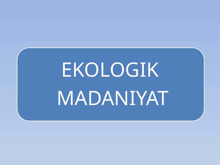 Atrof-muhit muhofazasi va ekologik muammolar