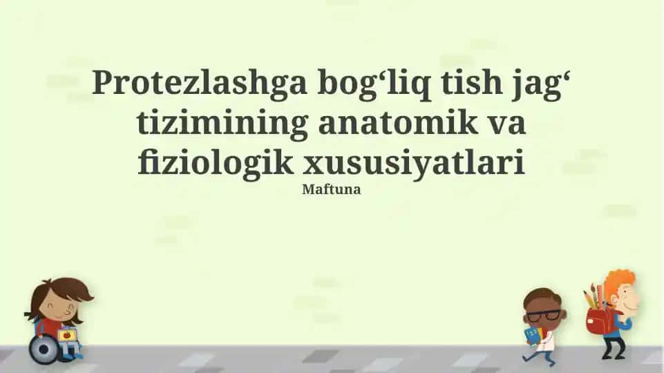 Protezlashga bogʻliq tish jagʻ tizimining anatomik va fiziologik xususiyatlari