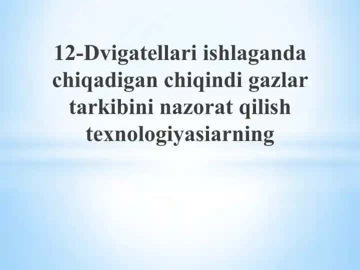 Uchqunli va dizelli dvigatellari chiqindi gazlarini nazorat qilish texnologiyasi