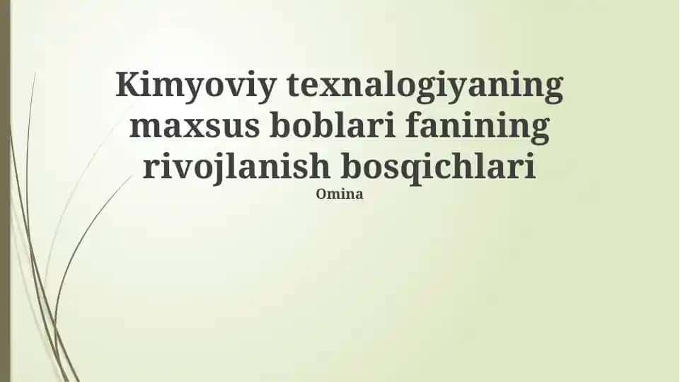 Kimyoviy texnalogiyaning maxsus boblari fanining rivojlanish bosqichlari