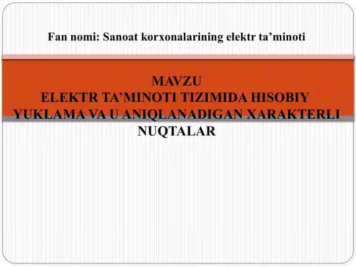 Elektr ta’minoti tizimida Hisobiy Yuklama va u Aniqlanadigan Xarakterli Nuqtalar