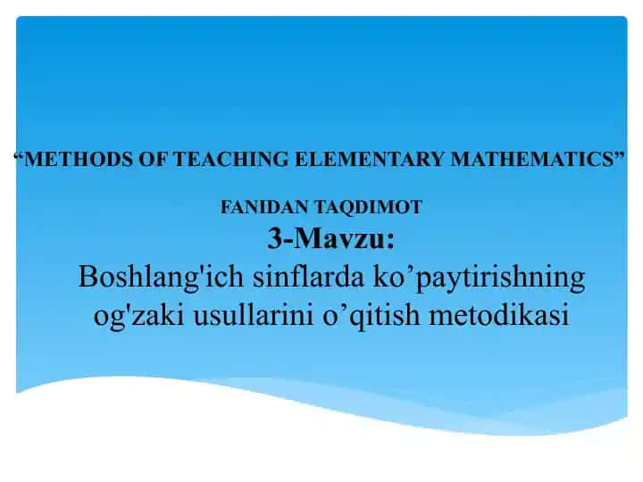 METHODS OF TEACHING ELEMENTARY MATHEMATICS