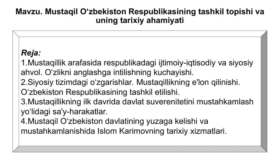 Mustaqil O‘zbekiston Respublikasining tashkil topishi va uning tarixiy ahamiyati