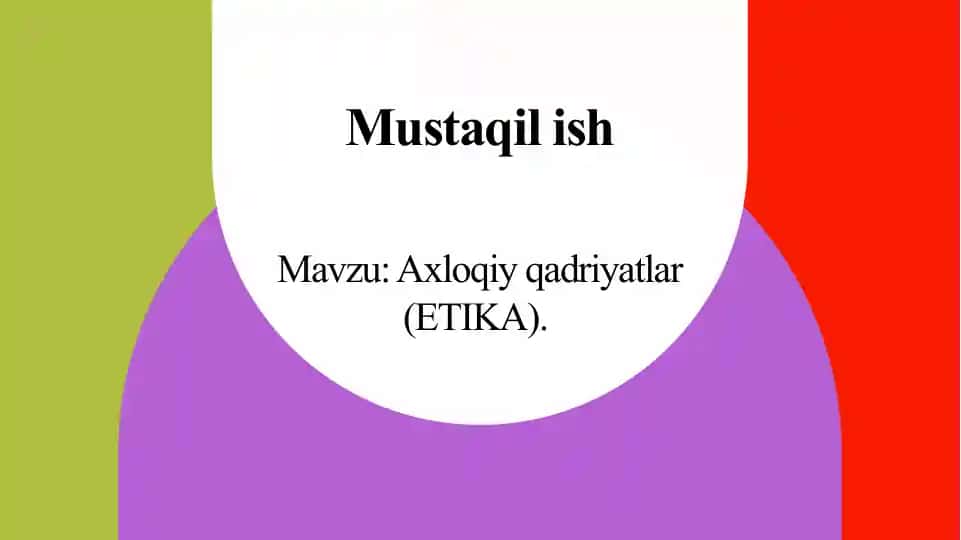 Axloqiy qadriyatlar (ETIKA)
