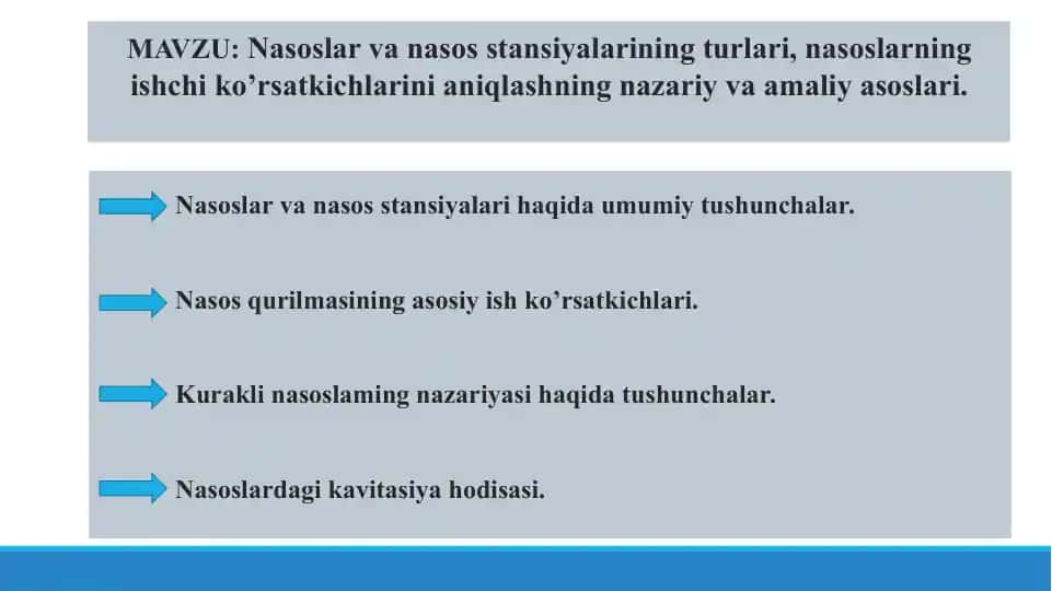 Nasoslar va nasos stansiyalarining turlari, nasoslarning ishchi ko’rsatkichlarini aniqlashning nazariy va amaliy asoslari
