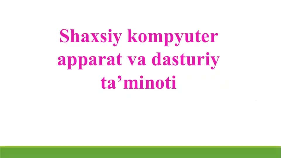 Shaxsiy kompyuter va dasturiy ta’minot