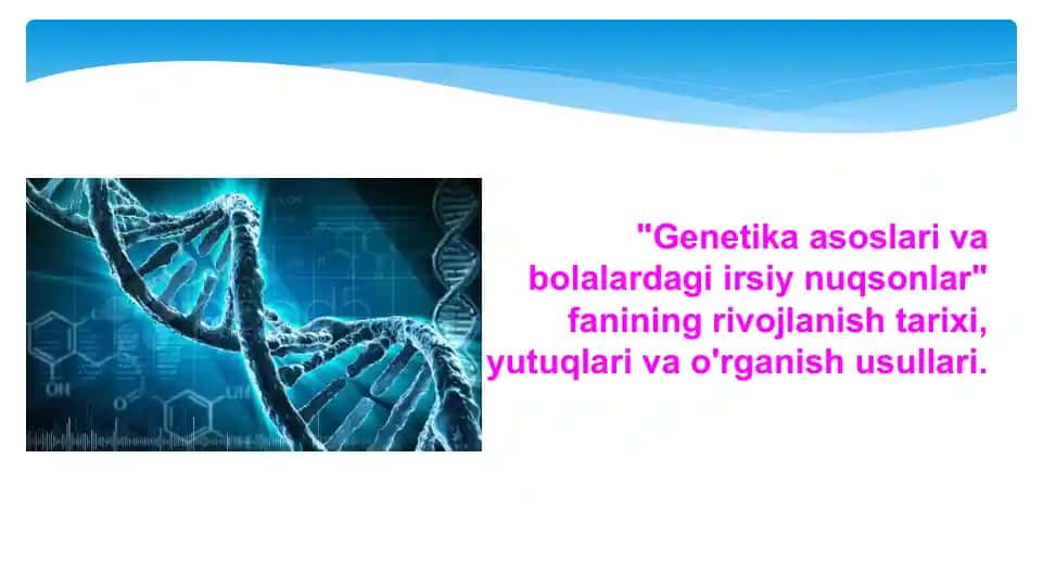 Genetika asoslari va bolar dagi irsiy nuqsonlar