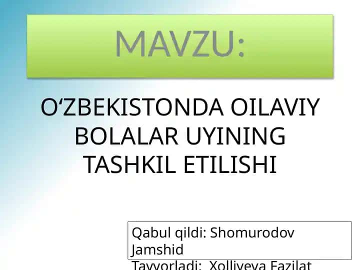 O‘ZBEKISTONDA OILAVIY BOLALAR UYINING TASHKIL ETILISHI