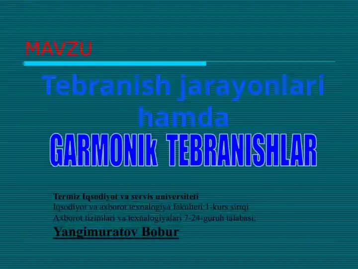 Tebranish jarayonlari va harakatlari