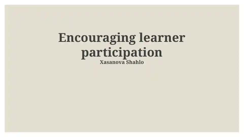 Encouraging learner participation