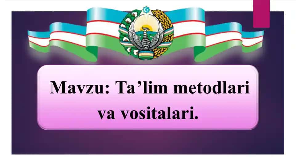 Ta'lim metodlari va vositalari
