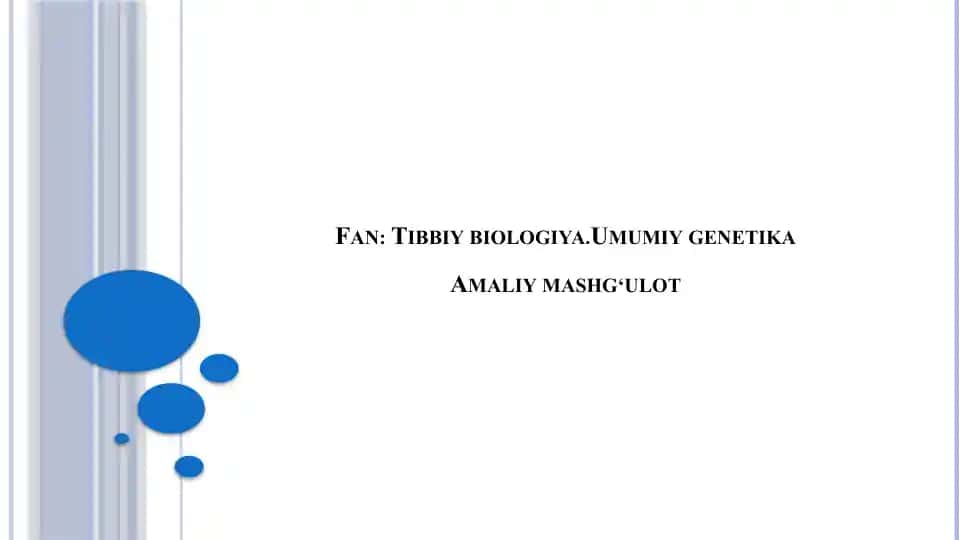 Tibbiy biologiya.Umumiy genetika