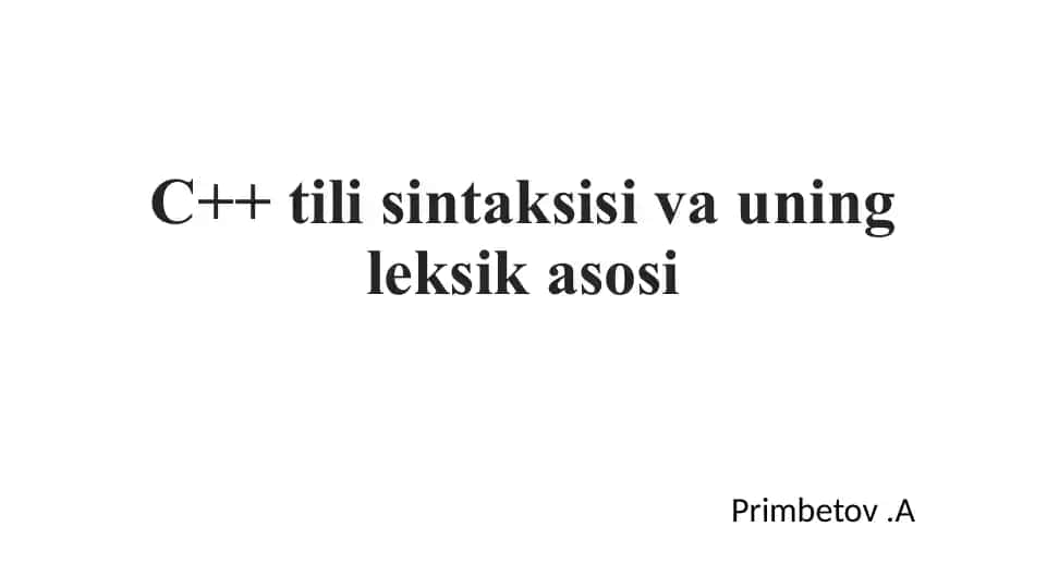 C++ tili sintaksisi va uning leksik asosi