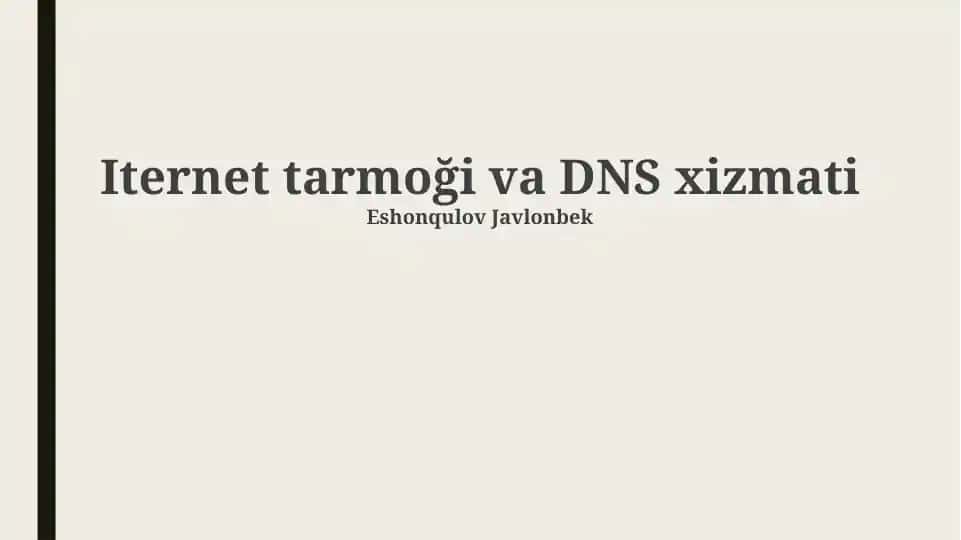Iternet tarmoği va DNS xizmati