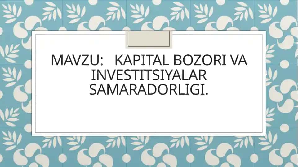 Xalqaro Kapital Bozorining Investitsiyalar Samaradorligi