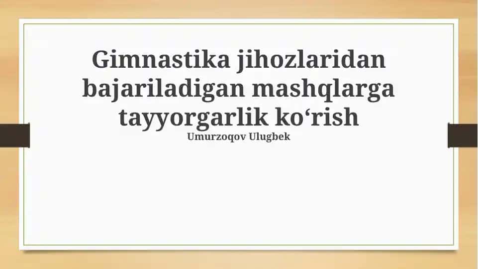 Gimnastika jihozlaridan bajariladigan mashqlarga tayyorgarlik