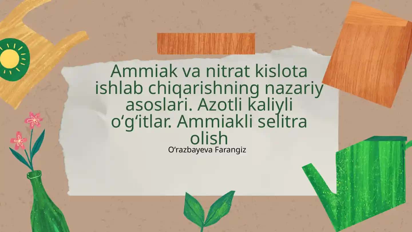Ammiak va nitrat kislota ishlab chiqarishning nazariy asoslari