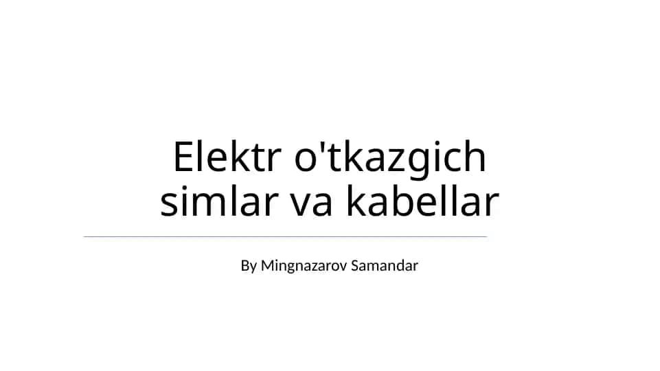 Elektr o'tkazgich simlar va kabellar