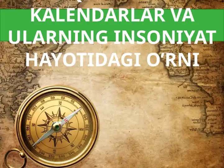 Qadimgi Kalendarlar va Ularning Insoniyat Hayotidagi O'rni