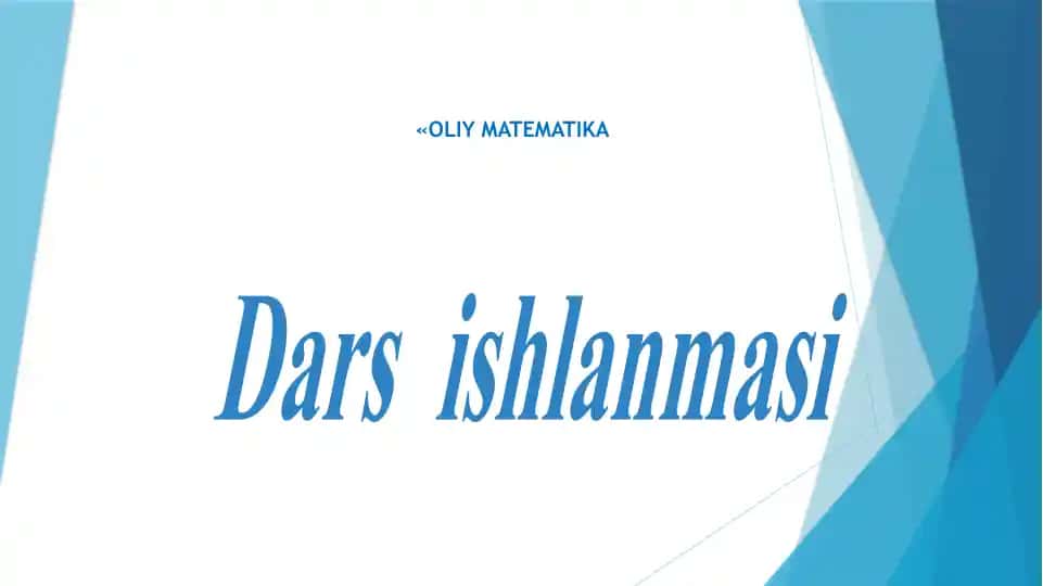 OLIY MATEMATIKA Darsishlanmasi