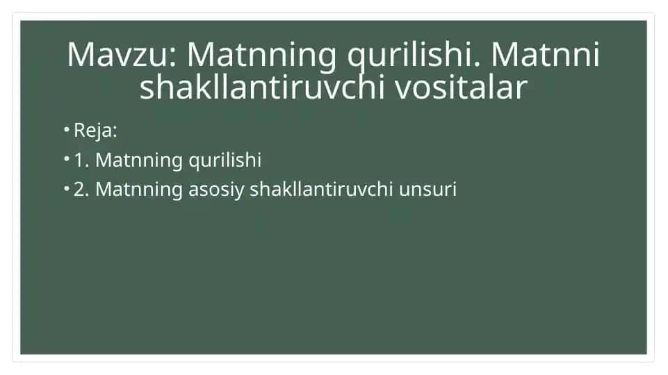 Matnning qurilishi va shakllantirilishi