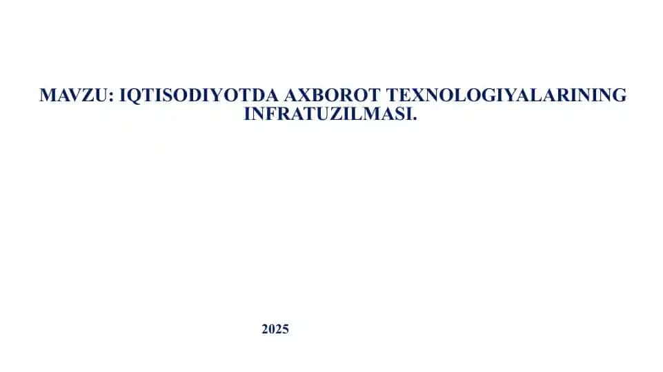 IQTISODIYOTDA AXBOROT TEXNOLOGIYALARINING INFRATUZILMAS