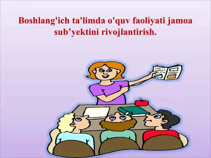 Boshlang'ich ta'limda o'quv faoliyati jamoa sub’yektini rivojlantirish