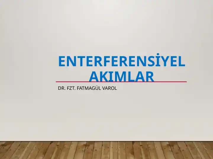 ENTERFERENSİYEL AKIMLAR