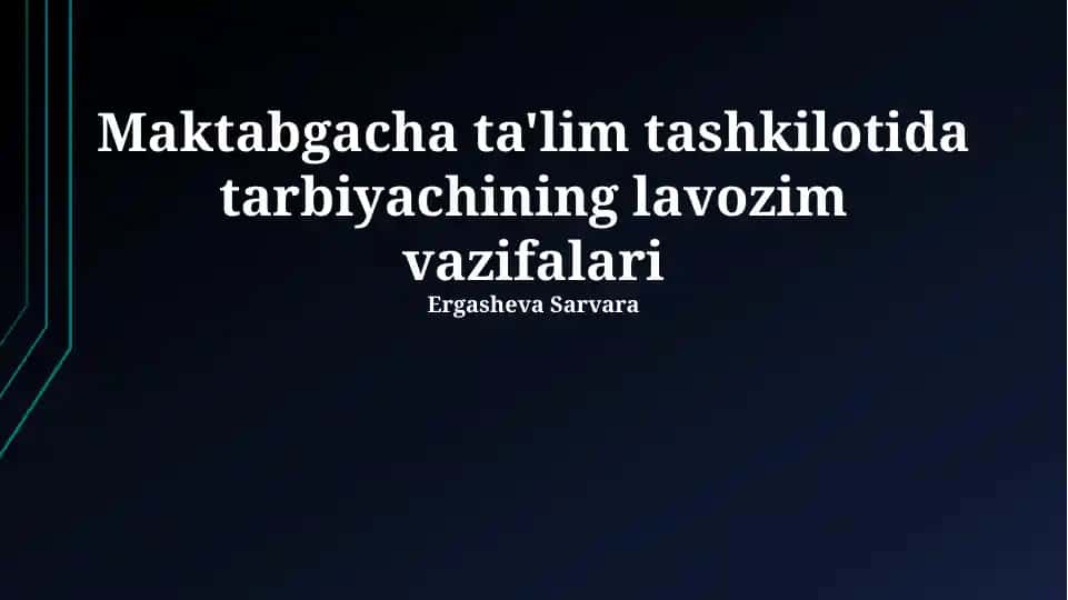 Maktabgacha ta'lim tashkilotida tarbiyachining lavozim vazifalari