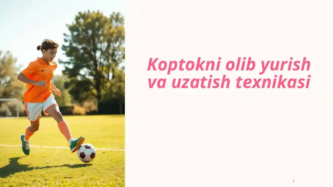 Koptokniolib yurish va uzatish texnikasi