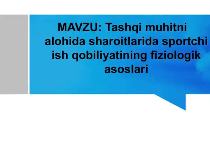 Tashqi muhitni alohida sharoitlarida sportchi ish qobiliyatining fiziologik asoslari