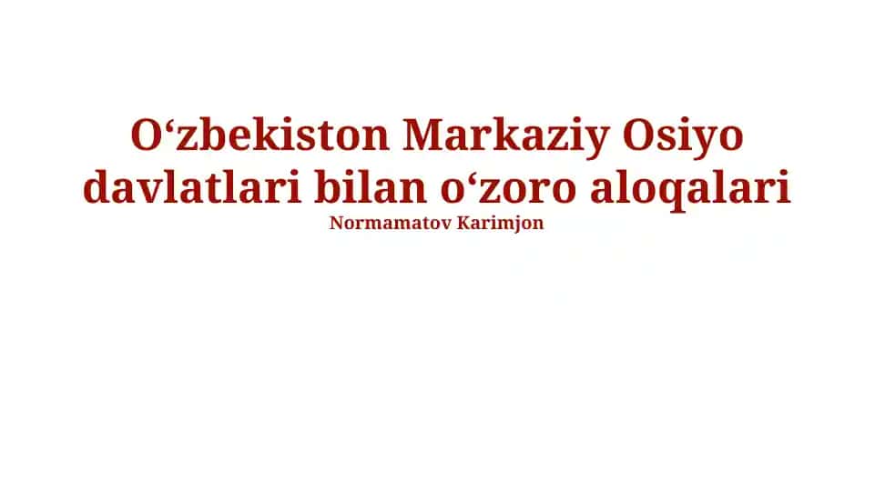 Oʻzbekiston Markaziy Osiyo davlatlari bilan oʻzoro aloqalari