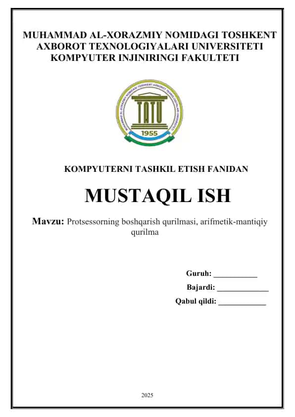 Protsessorning boshqarish qurilmasi, arifmetik-mantiqiy qurilma Mustaqil ish