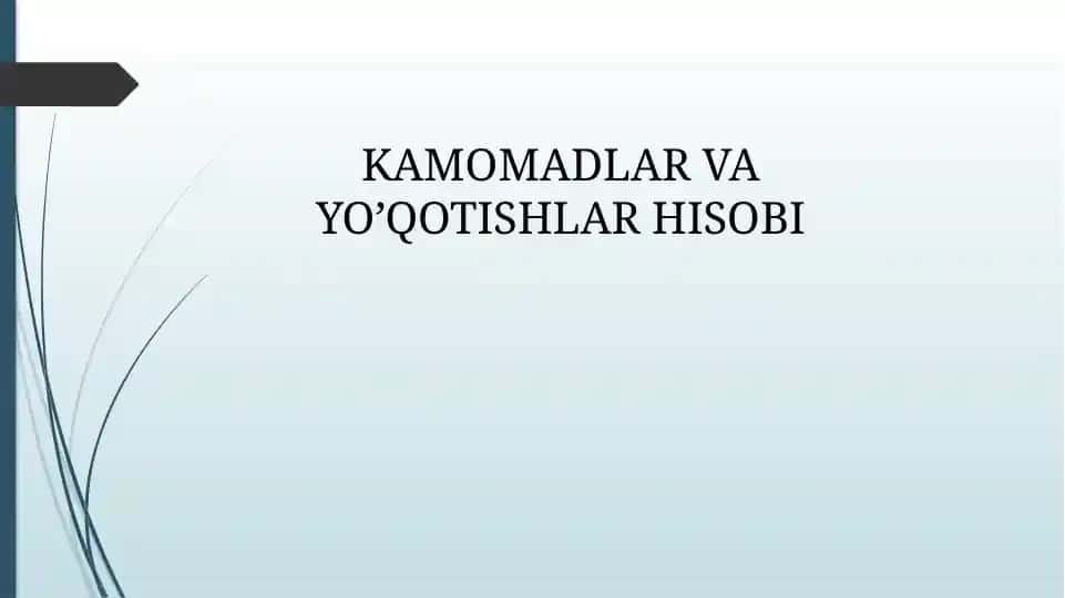 Kamomadlar va Yo’qotishlar Hisobi