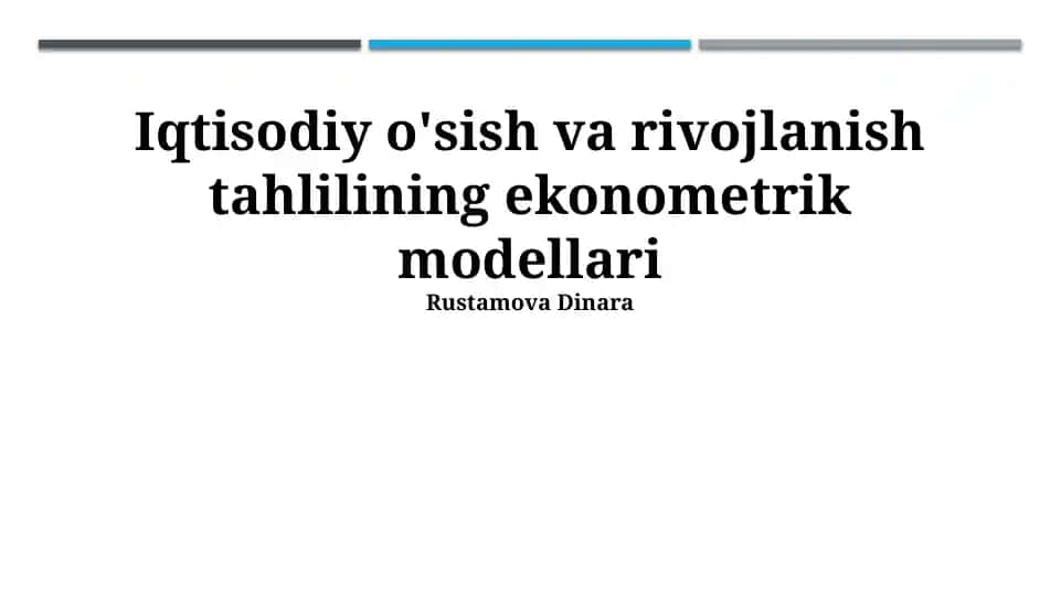 Iqtisodiy o'sish va rivojlanish tahlilining ekonometrik modellari