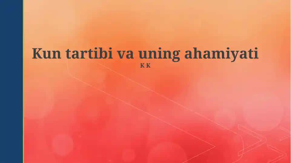 Kun tartibi va uning ahamiyati