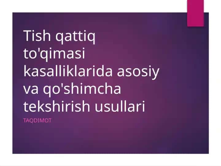 Tish qattiq to'qimasi kasalliklari va ularni tekshirish usullari