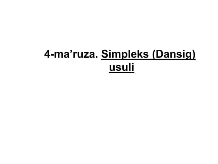 Simpleks (Dаnsig) usuli