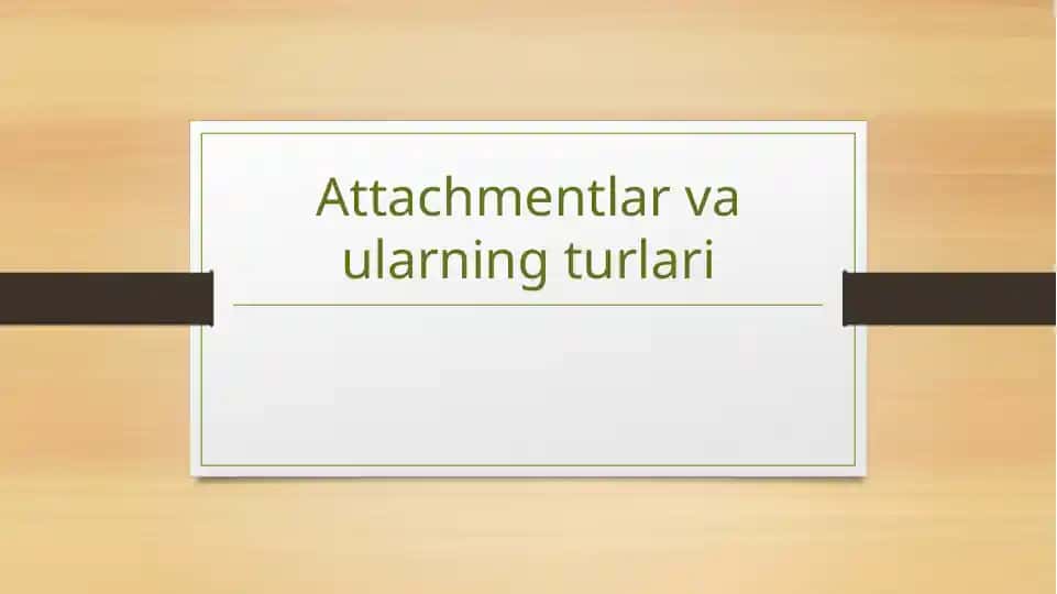Attachmentlar vaularning turlari