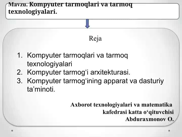 Kompyuter tarmoqlari va tarmoq texnologiyalari