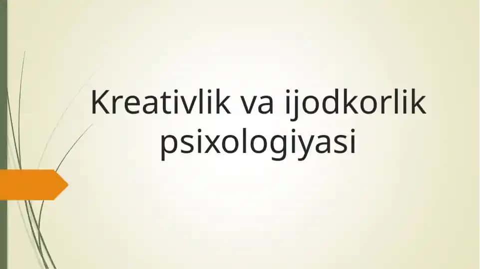 Kreativlik va ijodkorlik psixologiyasi