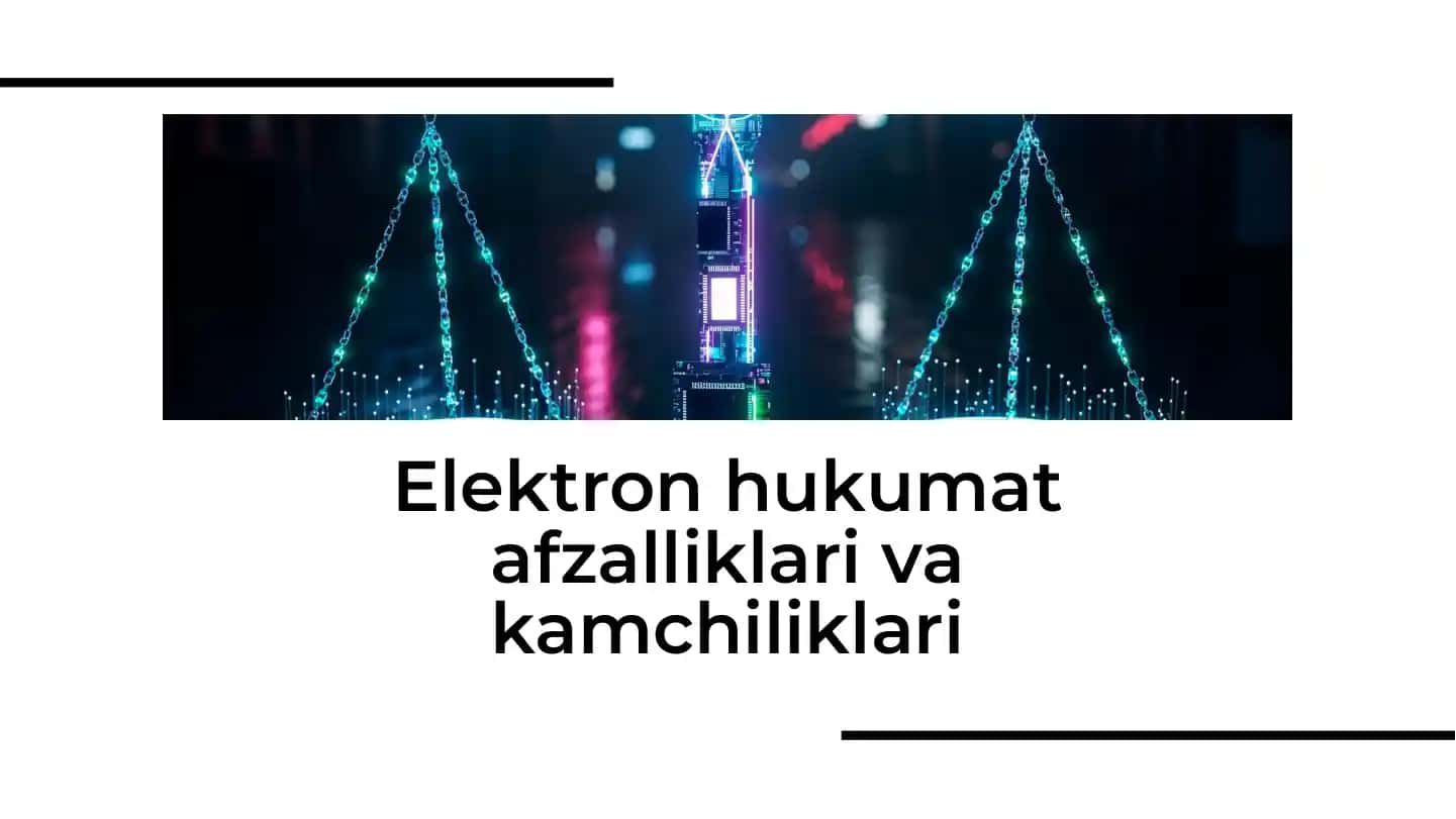 Elektron hukumat afzalliklari va kamchiliklari