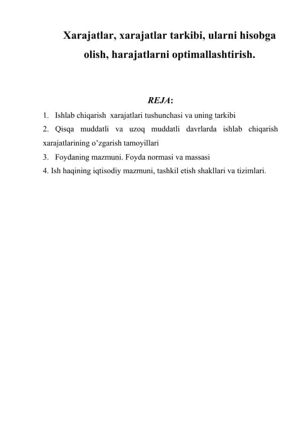 Xarajatlar, xarajatlar tarkibi, ularni hisobga olish, harajatlarni optimallashtirish